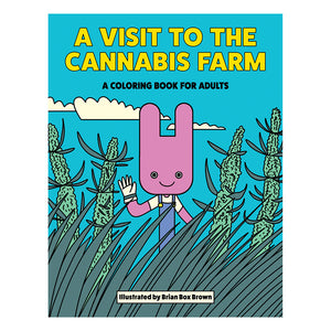 A Visit To The Cannabis Farm Coloring Book